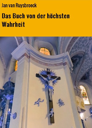 Jan van Ruysbroeck: Das Buch von der höchsten Wahrheit