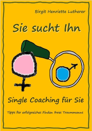 Birgit Henriette Lutherer: Single Coaching für Sie