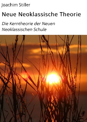 Joachim Stiller: Neue Neoklassische Theorie