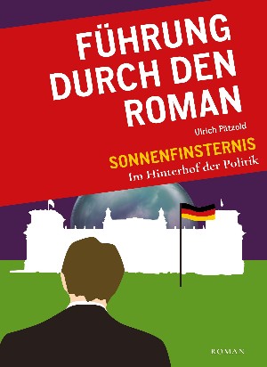 Ulrich Pätzold: Führung durch den Roman "Sonnenfinsternis-Im Hinterhof der Politik"