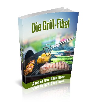 Angelika Günther: Die Grill-Fibel