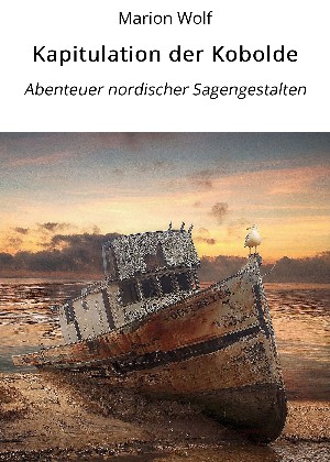 Marion Wolf: Kapitulation der Kobolde
