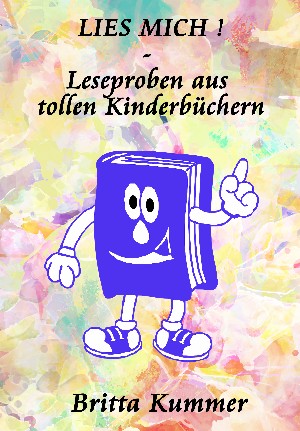 Britta Kummer: LIES MICH ! - Leseproben aus tollen Kinderbüchern