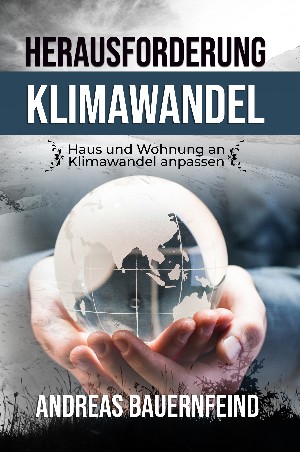Andreas Bauernfeind: Herausforderung Klimawandel