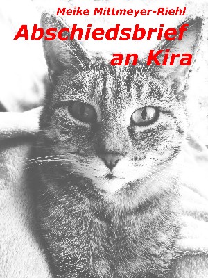 Meike Mittmeyer-Riehl: Abschiedsbrief an Kira