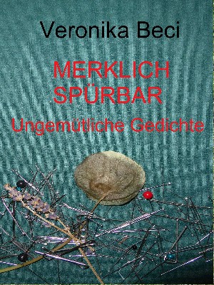 Veronika Beci: Merklich spürbar