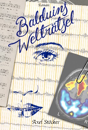 Axel Stöcker: Balduins Welträtsel