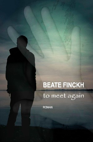 Beate Finckh: to meet again
