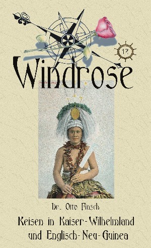 Otto Finsch: Reisen in Kaiser-Wilhelms-Land und Englisch-Neu-Guinea