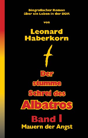 Leonard Haberkorn: Der stumme Schrei des Albatros