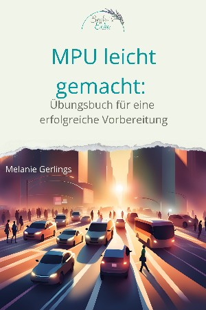 Melanie Gerlings: MPU leicht gemacht: