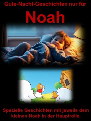 Thomas Krüger: Gute-Nacht-Geschichten nur für Noah