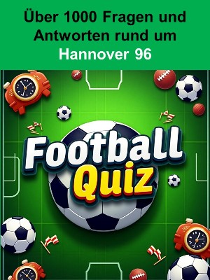 Toni Krechel: Football-Quiz - Hannover 96