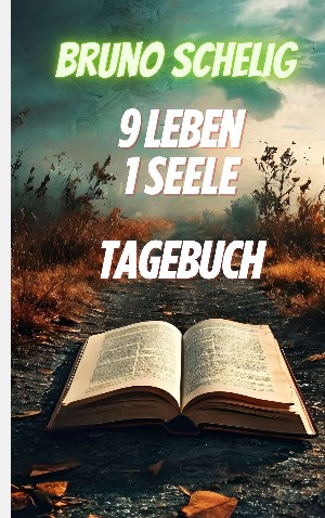 Bruno Schelig: 9 Leben, 1 Seele