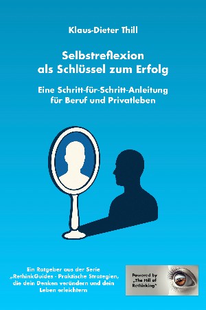 Klaus-Dieter Thill: Selbstreflexion als Schlüssel zum Erfolg