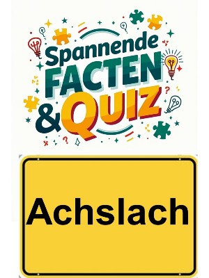 Hans Stangl: Achslach: Spannende Facten & Quiz