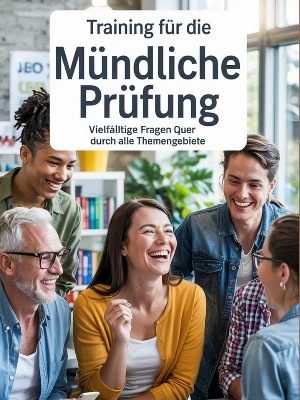Helmut Zwack: Training für die mündliche Prüfung: Vielfältige Fragen quer durch alle Themengebiete
