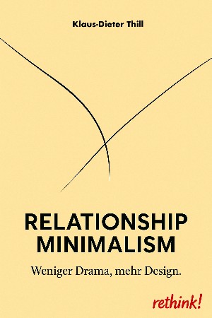 Klaus-Dieter Thill: Relationship Minimalism