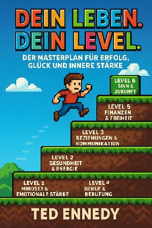 Ted Ennedy: Dein Leben. Dein Level.