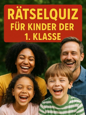 Toni Merz: Rätselquiz für Kinder der 1. Klasse