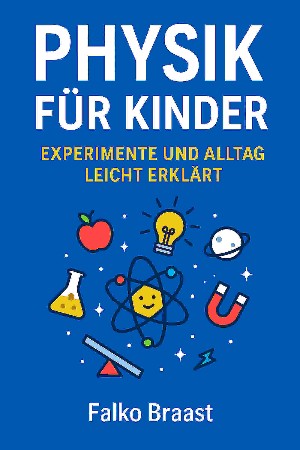 Falko Braast: Physik für Kinder